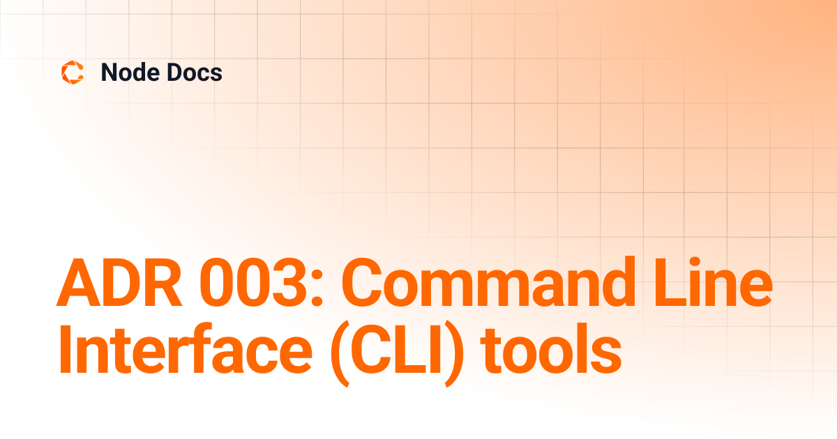 ADR 003: Command Line Interface (CLI) tools | Node Docs