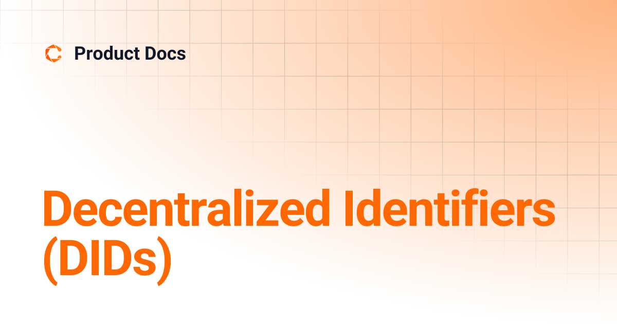 Decentralized Identifiers (DIDs) | API Reference | Product Docs