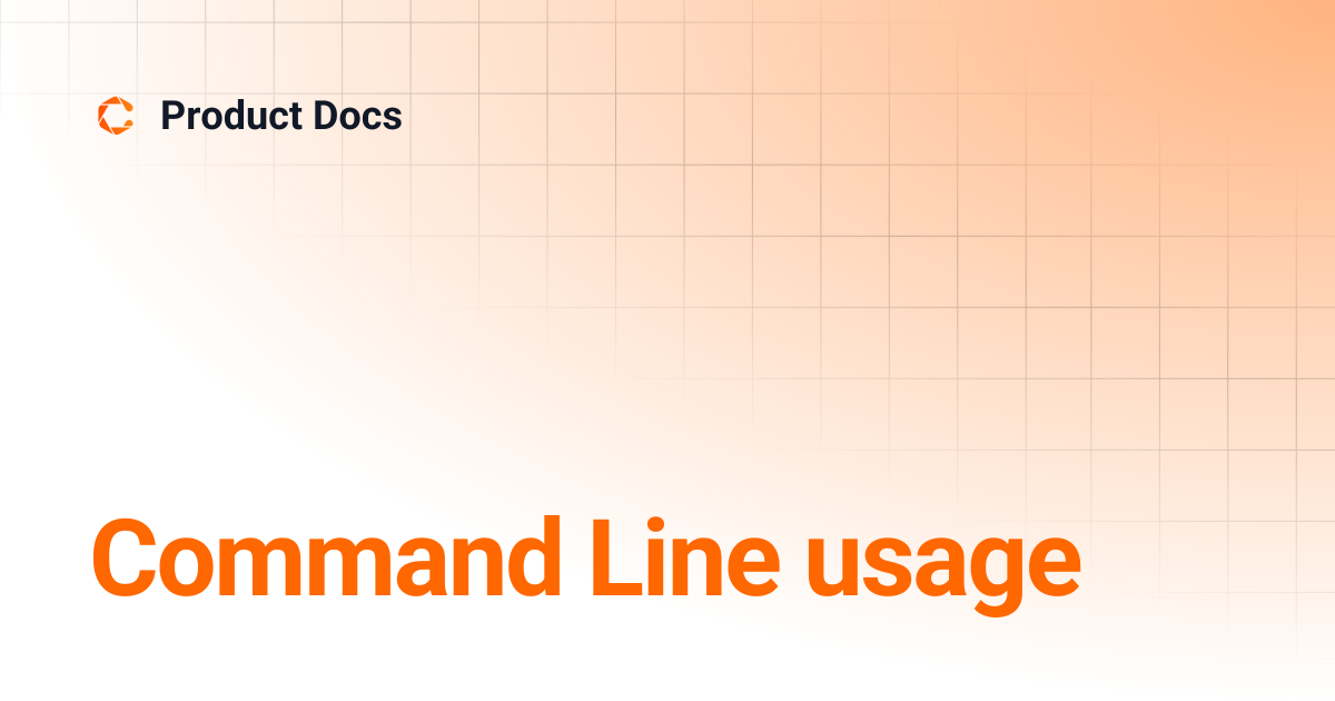 Command Line usage | Node Docs | Product Docs