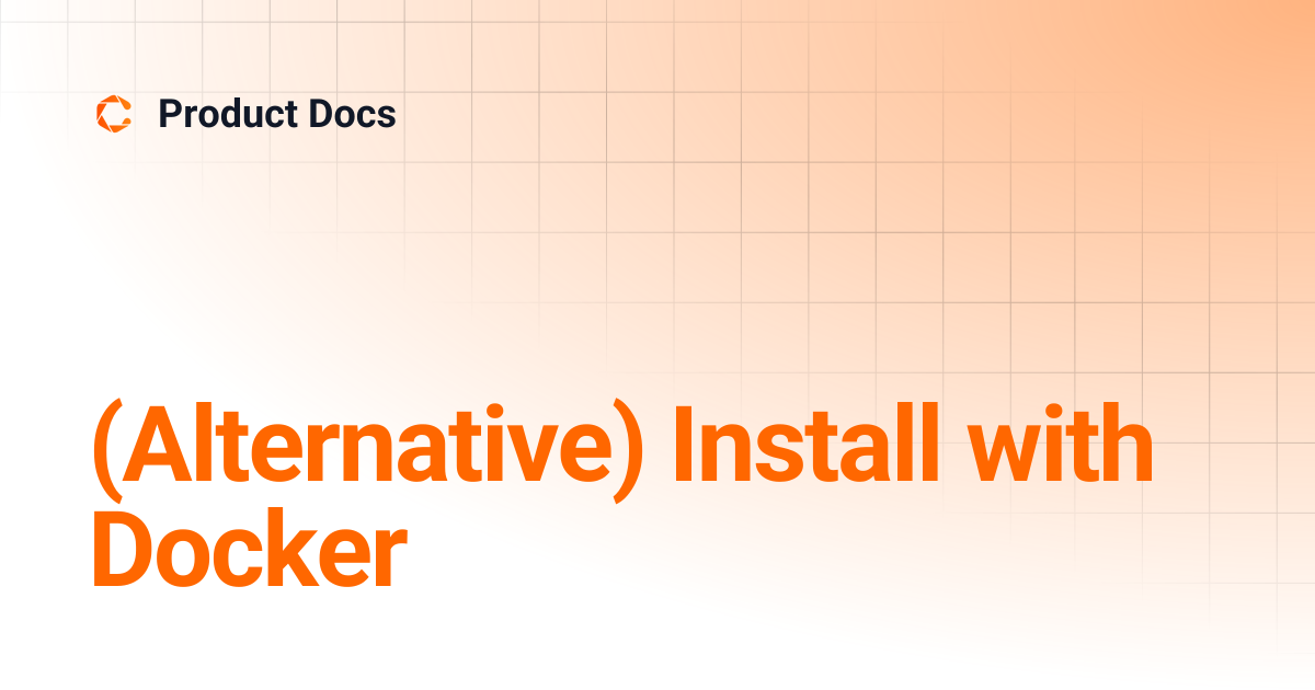 (Alternative) Install with Docker | Node Docs | Product Docs