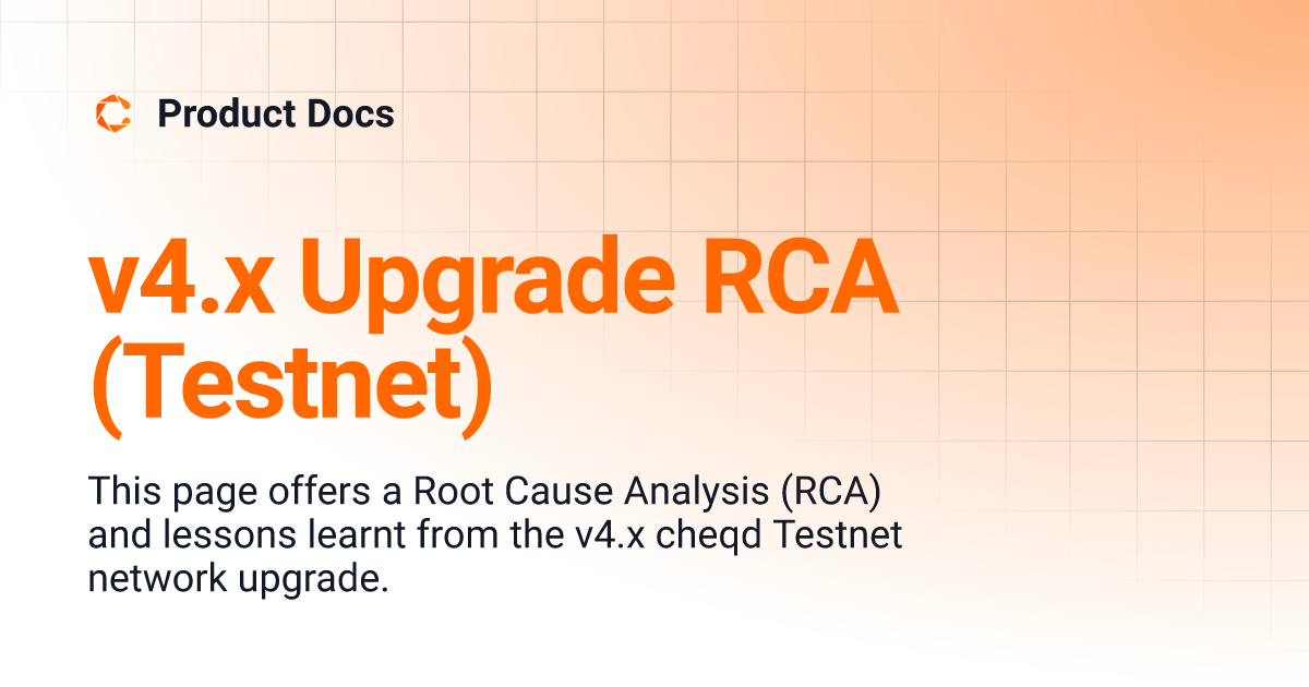 v4.x Upgrade RCA (Testnet) | Product Docs