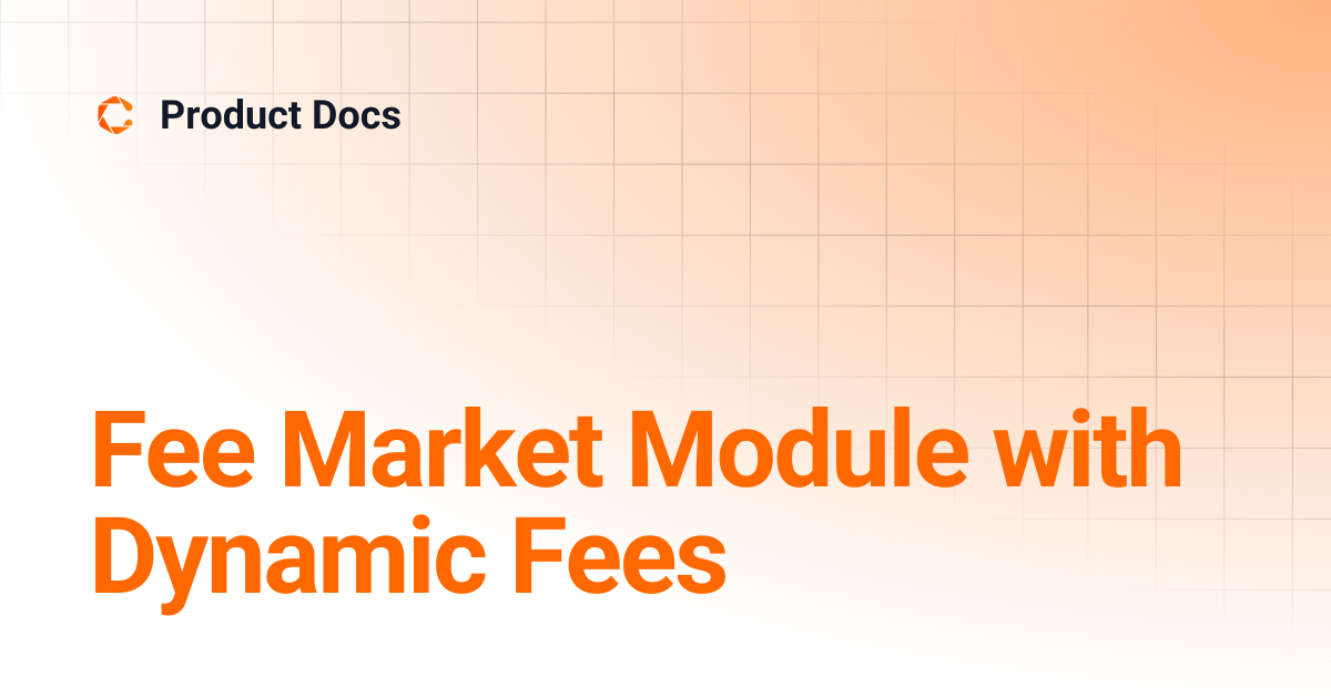 Fee Market Module with Dynamic Fees | Product Docs