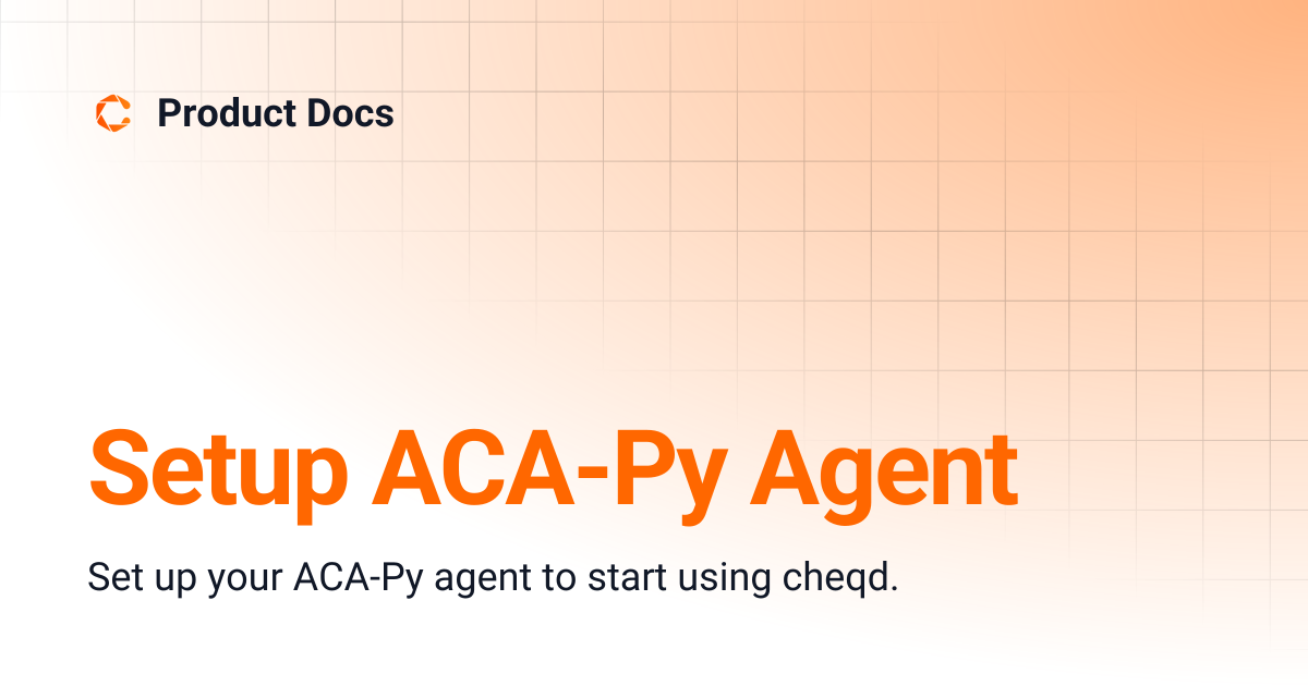 Setup ACA-Py Agent | Product Docs