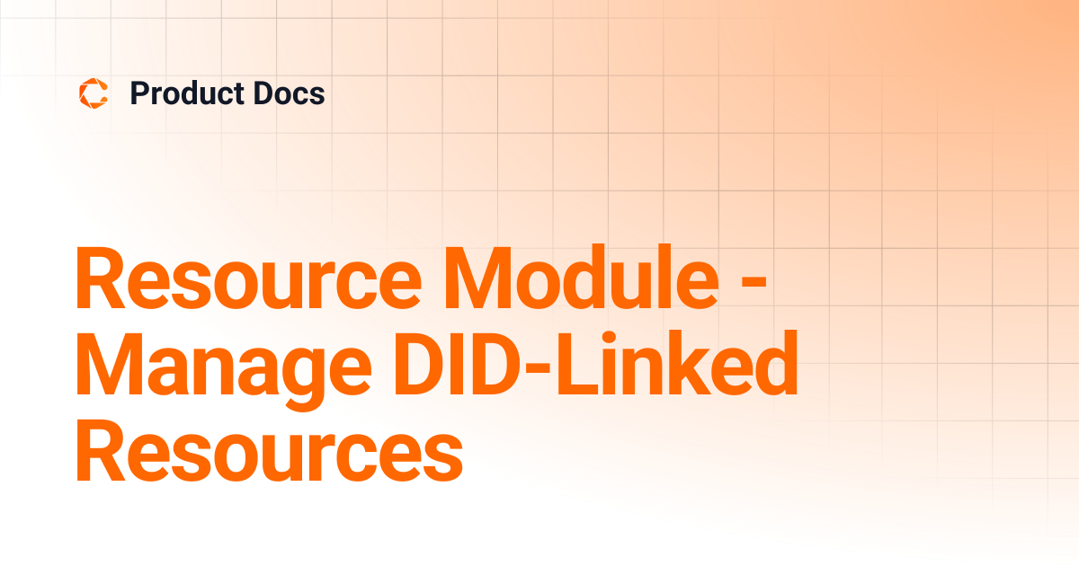 Resource Module - Manage DID-Linked Resources | Product Docs