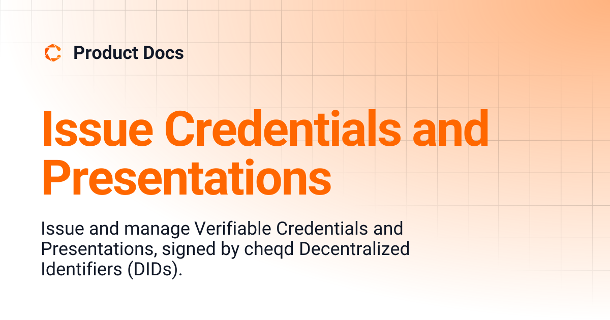 Issue Credentials and Presentations | Product Docs
